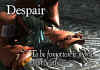 Despair.jpg (81883 bytes)
